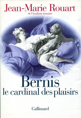 couverture de la biographie Bernis le cardinal des plaisirs