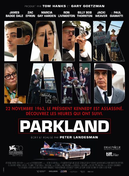 Parkland : la carte de l&rsquo;instantané et du pathétique