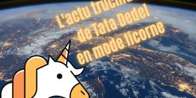 L'actu trucmuche de Tata Dedel 4 au 10 janvier 2021