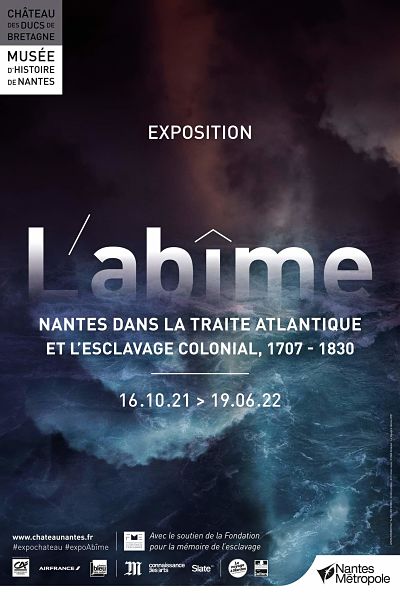 affiche de l'exposition L'abîme. Nantes dans la traite atlantique et l'esclavage colonial, 1707-1830