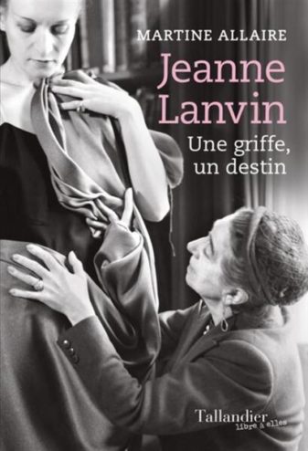 couverture de la biographie Jeanne Lanvin - Une griffe, un destin