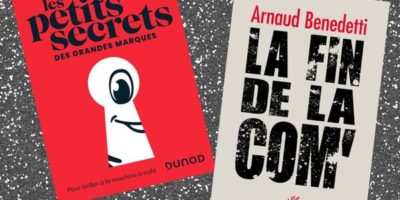 couvertures des livres Les petits secrets des marques et La fin de la com’ sur le marketing et la communication