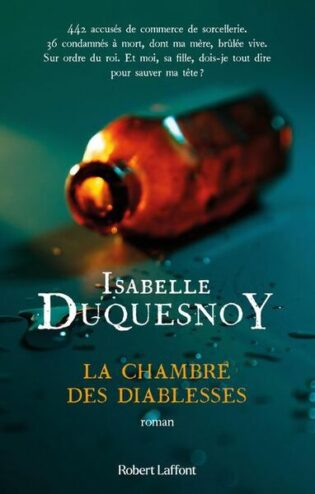 couverture du roman d'isabelle Duquesnoy La chambre des diablesses consacré à l'affaire des poisons
