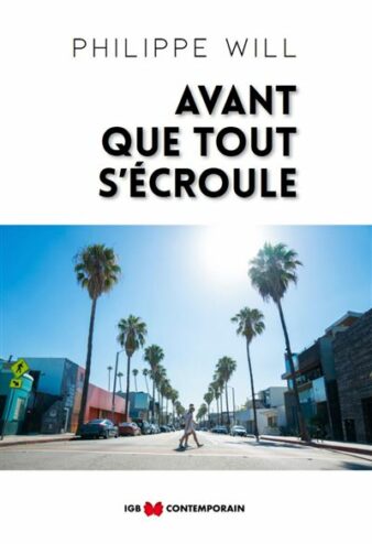 couverture du roman Avant que tout s'écroule de Philippe Will
