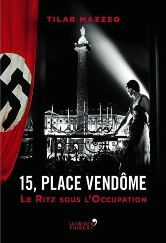 couverture du livre 15, place Vendôme – Le Ritz sous l’Occupation.