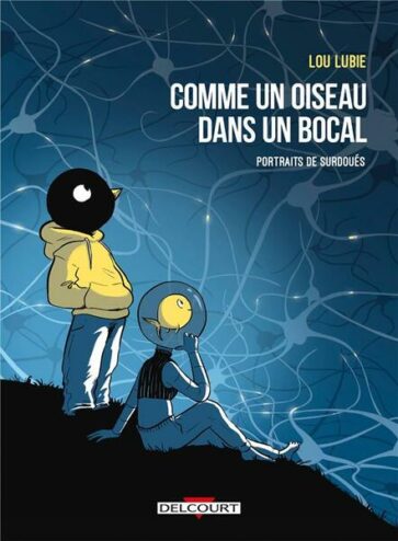 couverture du livre Comme un oiseau dans un bocal de Lou Lubie