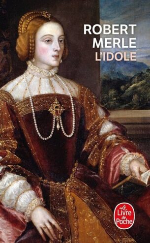 couverture du roman l'idole de robert merle