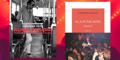 couvertures des ouvrages Alain Pacadis, itinéraire d’un Dandy Punk et Alain Pacadis Face B