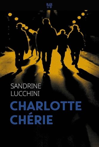 couverture du roman de Sandrine Lucchini Charlotte chérie