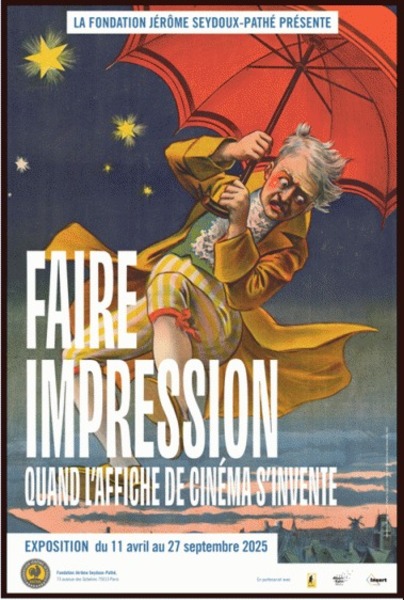 affiche de l'expo Faire impression. Quand l’affiche de cinéma s’invente à la Fondation Jérôme Seydoux-Pathé