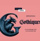 Exposition GOTHIQUES — Louvre-Lens : monstres sublimes et cathédrales de feu