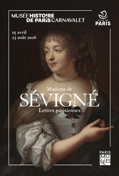 affiche de l'expo Madame de Sévigné au musée Carnavalet
