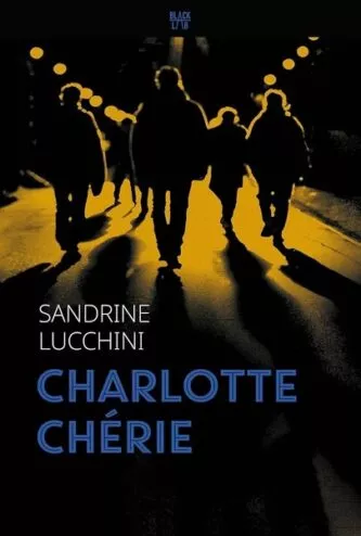 couverture du roman de Sandrine Lucchini Charlotte chérie